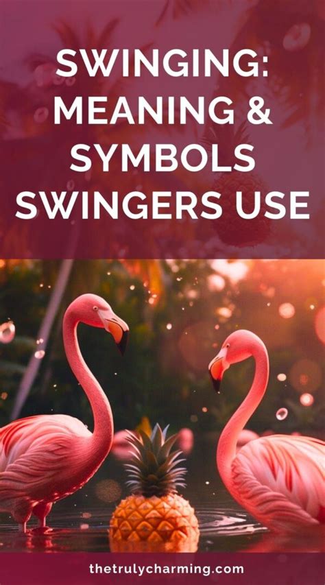 Swinging: Meaning + 19 Symbols and Signs to Spot a Swinger